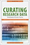 Curating Research Data, Volume Two: A Handbook of Current Practice