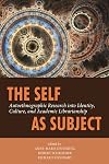 The Self as Subject: Autoethnographic Research into Identity, Culture, and Academic Librarianship