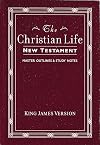 Christian Life New Testament With Master Outlines And Study Notes