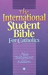 The International Student Bible for Catholics: New Testament Edition : Contemporary English Version