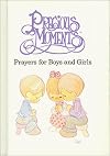 Precious Moments: Prayers for Boys and Girls