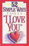 52 Simple Ways to Say "I Love You"