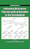 Evaluating Veterinary Pharmaceutical Behavior in the Environment (ACS Symposium Series)