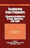 Scattering from Polymers: Characterization by X-rays, Neutrons, and Light (Acs Symposium Series)