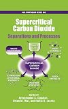 Supercritical Carbon Dioxide: Separations and Processes (Acs Symposium Series)