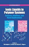 Ionic Liquids in Polymer Systems: Solvents, Additives, and Novel Applications (Acs Symposium Series)