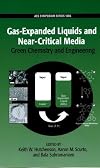 Gas-Expanded Liquids and Near-Critical Media: Green Chemistry and Engineering (Acs Symposium Series)