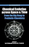 Chemical Evolution across Space and Time: From the Big Bang to Prebiotic Chemistry (Acs Symposium Series)