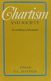 Chartism and Society: An Anthology of Documents