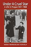 Under a Cruel Star: A Life in Prague 1941-1968