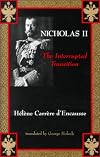 Nicholas II: The Interrupted Transition