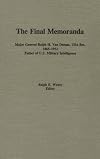 Final Memoranda Major General Ralph H. Van Deman, USA Ret. 1865-1952, Father of U.S. Military Intelligence