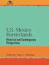 U.S.-Mexico Borderlands: Historical and Contemporary Perspectives (Jaguar Books on Latin America)