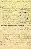 Impressions of Cuba in the Nineteenth Century: The Travel Diary of Joseph J. Dimock (Latin American Silhouettes)
