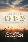 Handbook to Happiness : A Biblical Guide to Victorious Living (rev. 1999)