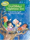 God Makes Nighttime Too (Little Blessings)