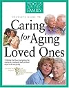Caring for Aging Loved Ones (FOTF Complete Guide)
