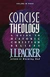 Concise Theology: A Guide to Historic Christian Beliefs