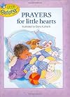 Prayers For Little Hearts (Little Blessings)