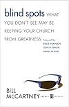 Blind Spots: What You Dpn't See May Be Keeping Your Church From Greatness