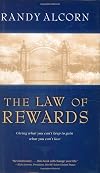 The Law of Rewards: Giving what you can't keep to gain what you can't lose.
