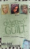 Degrees of Guilt: Miranda's Story