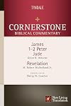 Cornerstone Biblical Commentary: James, 1 - 2 Peter, Jude & Revelation