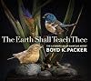 The Earth Shall Teach Thee: The Lifework of an Amateur Artist