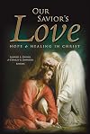 Our Savior's Love: Hope and Healing in Christ; Brigham Young University Easter Conference 2014
