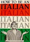 How To Be An Italian