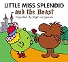 Little Miss Splendid and the Beast