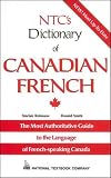Ntc's Dictionary of Canadian French (NTC's Language Definition)