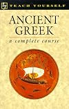 Ancient Greek (Teach Yourself)