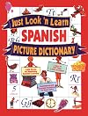 Just Look'N Learn Spanish Picture Dictionary (Just Look'N Learn Picture Dictionary Series) (English and Spanish Edition)
