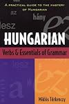 Hungarian Verbs And Essentials of Grammar