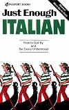 Just Enough Italian (Just Enough Phrasebook Series)