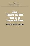 Judaea, Samaria and Gaza: Views on the Present and the Future