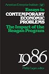 Essays in Contemporary Economic Problems : The Impact of the Reagan Program 1986