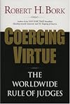 Coercing Virtue: The Worldwide Rule of Judges