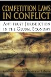 Competition Laws in Conflict: Antitrust Jurisdiction in the Global Economy