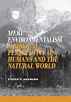 Mere Environmentalism: A Biblical Perspective on Humans and the Natural World
