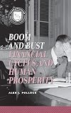 Boom and Bust: Financial Cycles and Human Prosperity