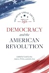 Democracy and the American Revolution (America at 250)