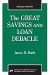 The Great Savings and Loan Debacle (Special Analysis, 91-1)