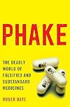 Phake: The Deadly World of Falsified and Substandard Medicines