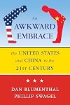 An awkward embrace : the United States and China in the 21st century