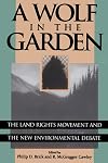 A Wolf in the Garden: The Land Rights Movement and the New Environmental Debate