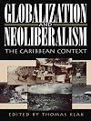 Globalization and neoliberalism : the Caribbean context