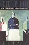 Heterophobia: Sexual Harassment and the Future of Feminism (American Intellectual Culture)