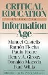 Critical Education in the New Information Age